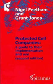 Protected Cell Companies: a guide to their implementation and use